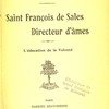 Saint François de Sales, directeur d’âmes : l’éducation de la volonté