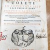 Francisci Toleti ex Societate Iesu S.R.E. presbyt. card. Instructio sacerdotum ac pœnitentium in qua omnium absolutissima casuum conscientiæ summa continetur & catholici muneris ratio explicatur...