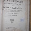 Conférences ecclésiastiques, ou, Dissertations sur les auteurs, les conciles, & la discipline des premiers siècles de l'Église