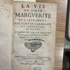 La vie de Soeur Marguerite du S. Sacrement, religieuse Carmelite du Monastere de Beaune.