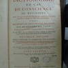 Dictionnaire de cas de conscience, ou, Décisions des plus considérables difficultés touchant la morale & la discipline ecclésiastique : tirées de l'ecriture, des conciles, des peres, des décrétales des papes, et des plus célébres théologiens et canonistes