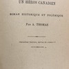 Gustave ou un héros canadien. Roman historique et polémique