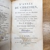 L'année du chrétien : contenant des instructions sur les mystères et les fêtes, l'explication des epîtres et des evangiles, avec l'abrégé de la vie d'un Saint, pour tous les jours de l'année