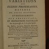 Histoire des variations des Églises protestantes, défense de cette histoire, avertissements aux protestans, et instructions pastorales sur les promesses de J.C. à son Église