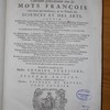 Dictionnaire universel, contenant généralement tous les mots françois tant vieux que modernes, & les termes des sciences et des arts ... : et enfin les noms des auteurs qui ont traitté des matières qui regardent les mots, expliquez avec quelques histoires, curiositez naturelles, & sentences morales, qui seront rapportées pour donner des exemples de phrases & de constructions : le tout extrait des plus excellens auteurs anciens & modernes