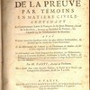 Traité de la preuve par témoins en matière civile, contenant le commentaire latin & françois de M. Jean Boiceau, sieur de la Borderie, avocat au presidial de Poitiers, sur l'article 54. de l'Ordonnance de Moulins