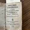 Heures chrétiennes à l'usage des pensionnaires et externes des Dames Ursulines, contenant les prières et offices qu'elles doivent réciter tous les jours de l'année.