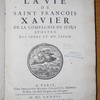 La vie de Saint François Xavier de la Compagnie de Jesus apostre des Indes et du Japon