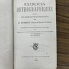 Exercices orthographiques en rapport avec la grammaire élémentaire, suivis d'un lexique et de devoirs de style.