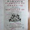 Pontificale romanum Clementis VIII et Urbani VIII jussu editum ... a Benedicto XIV