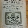 Horae diurnae Breviarii romani, ex decreto sacrosancti Concilii Tridentini restituti, S. Pii V. pontif. maximi jussu editi, Clementis VIII. & Urbani VIII