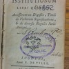 Justiniani Imperatoris institutionum libri quatuor, accesserunt ex digestis, tituli de verborum significatione, & de diversis regulis juris antiqui