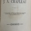 L’honorable J. A. Chapleau : sa biographie, suivie de ses principaux discours, manifestes, etc., publiés depuis son entrée au parlement en 1867