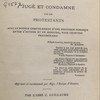 Le protestantisme jugé et condamné par les protestants : avec le double compte-rendu d'une discussion publique entre l'auteur et un ministre, pour chapitre préliminaire