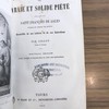 La vraie et solide piété expliquée par saint François de Sales, Évêque et Prince de Genève, recueillie de es Lettres et de ses Entretiens