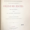 Relation de ce qui s'est passé lors des fouilles faites par l'ordre du gouvernement dans une partie des fondations du collège des Jésuites de Québec