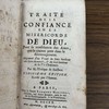 Traité de la confiance en la misericorde de Dieu, pour la consolation des ames, que la crainte jette dans le découragement ; augmenté d'un Traité du faux bonheur des Gens du monde, & du vrai bonheur de la Vie Chrétienne.