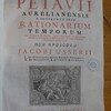 Dionysii Petavii Aurelianensis e Societate Jesu, Rationarium temporum, cui praeter ea omnia quae uberrime in postrema Veneta editione adjecta sunt, in hac nostra novissima accessere duo opuscula Jacobi Usserii I. De chronologia Sacra Veteris Testamenti, II. De Macedonum & Asianorum anno solari