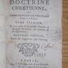 Exposition de la doctrine chrétienne, ou, Instructions sur les principales vérites de la religion