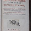 Supplément au dictionnaire universel françois et latin, contenant la signification et la définition tant des mots de l'une et de l'autre langue ... avec des remarques d'érudition et de critique