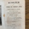 Bethléem ou L'école de l'enfant Jésus. Petites visites a la crèche pour le temps de Noël, d'après Saint Alphonse de Liguori
