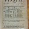 A general history of the pyrates, from their first rise and settlement in the island of Providence, to the present time. With the remarkable actions and adventures of the two female pyrates Mary Read and Anne Bonny