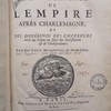 Histoire de la decadence de l'empire apres Charlemagne et des differends des empereurs avec les papes au sujet des investitures et de l'independance