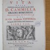 La vita della venerabile serva di Dio D. Cammilla Orsini Borghese principessa di Sulmona di poi Suor Maria Vittoria religiosa dell'ordine dell'annunziata libri VIII