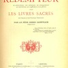 Le Rédempteur : sa préexistence, son avènement, ses enseignements, ses institutions, ses souffrances et ses gloires d’après les livres sacrés de l’Ancien et du Nouveau Testament
