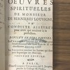 Les oeuvres spirituelles de Monsieur de Bernieres Louvigni, ou Conduite asseure'e pour ceux qui tendent à la perfection.