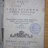 Universitatum totius orbis et collegiorum omnium societatis Jesu libellus, nunc primum editus opera Franc. Catinii [M. Coyssard, S. J., adjuvantibus J. Hayo et C. Sagero, ejusdem societatis]..