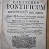 Series Romanorum Pontificum, cum reflexionibus historicis quas, Contra D. Joannem Hübnerum aliosque Lutheranos maximè Historicos sub auspiciis et patrociniis Reverendissimorum, Amplissimorum, Excellentissimorum, Illustrissimorum, Illustrium, Generosorum, Praenobilium, Nobilium &c. Trium Anterioris Austriae Inclytorum Statuum Provincialium &c.