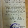 Exercices de piété pour tous les jours de l'année, contenant l'explication du mystère, ou la vie du saint de chaque jour ; avec des réflexions sur l'Épître, & une méditation sur l'Évangile de la Messe, & quelques pratiques de piété propres à toutes sortes de personnes