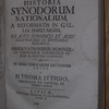 Historia synodorum nationalium a reformatis in Gallia habitarum, ex actis synodicis et aliis scriptoribus in epitomen redacta... a D. Thoma Ittigio..