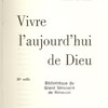 Vivre l’aujourd’hui de Dieu