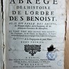 Abrégé de l'histoire de l'Ordre de S. Benoist, où, il est parlé des saints, des hommes illustres, de la fondation, & des principaux évenemens des monastères, le tout tiré des actes des saints, des chroniques, & des chartes des monastères, & d'autres anciens monumens & accompagné d'une table chronologique