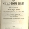 Le Pieux lévite peint par lui-même ou Vie de Charles-Eugène Delaby clerc minoré au Grand séminaire de Soissons décédé le 24 février 1858, suivie d'une notice sur Charles-Aimable Lemaire décédé diacre au même séminaire