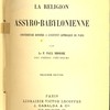 La religion assyro-babylonienne. Conférences données à l’Institut catholique de Paris