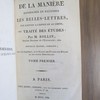 De la manière d'enseigner et d'étudier les belles-lettres, par rapport à l'esprit et au coeur, ou, Traité des études