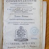 Commentariorum fratris Dominici Soto Segobiensis ... in quartum Sententiarum, tomus primus [secundus], cum indice copiosissimo, atq; locupletisimo