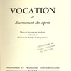 Vocation et discernement des esprits : Thèse de doctorat en théologie présentée à l’Université Pontificale Grégorienne