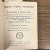 A Primary School Dictionary of the English Language, explanatory, pronouncing, and synonymous; with an appendix containing various useful tables; mainly abridged from the lastest edition of the american dictionary of Noah Webster, LL.D.