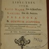 M. Tullii Ciceronis de officiis libri tres, item, Cato major, sive, De senectute ; Laelius, sive, De amicitia ; Paradoxa ; et, Somnium Scipionis. Juxta editionem optimam Graevii summa cura emendati