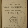 Benedicti XIV. Pont. Max. Commentarius de sacrosancto missae sacrificio, accedunt variae appendices