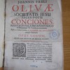 Joannis Pauli Olivae Societatis Jesu sacerdotis Conciones, habitae in palatio apostolico ad Alexandrum VII pontificem maximum