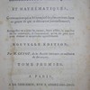 Nouvelles récréations physiques et mathématiques, contenant ce qui a été imaginé de plus curieux dans ce genre et qui se découvre journellement ; auxquelles on a joint les causes, leurs effets, la manière de les construire, et l'amusement qu'on en peut tirer pour étonner et surprendre agréablement