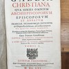 Gallia christiana, qua series omnium archiepiscoporum episcoporum et abbatum Franciae, vicinarumque ditionum, ab origine ecclesiarum, ad nostra tempora per quatuor tomos deducitur. Et probatur ex antiquae fidei manuscriptis, Vaticani, regum, principum, tabulariis omnium Galliae cathedralium & abbatiarum