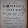 Jo. Christophori Wolfii past. ad D. Cathar. et scholarchæ Curæ philologicæ et criticæ in SS. Apostolorum Jacobi Petri Judæ et Joannis epistolas hujusque Apocal., Accedunt in calce quæam ex Photii Amphilochiis adhuc non editis cum interpretatione Latina et notis