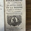 Règlemens de l'abbaye de Nôtre-Dame de la Trappe en forme de constitutions, avec des réflexions, et la carte de visite faite à N.D. des Clairets