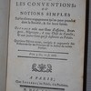 Instruction facile sur les conventions, ou Notions simples sur les divers engagemens qu'on peut prendre dans la société, & sur leurs suites